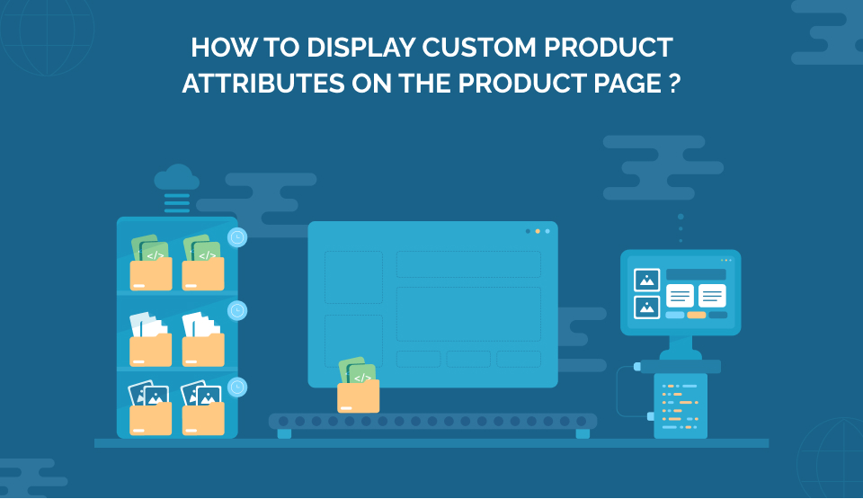 How to display custom product attributes on the product page ?