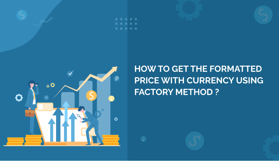 How to get the formatted price with currency using factory method ?