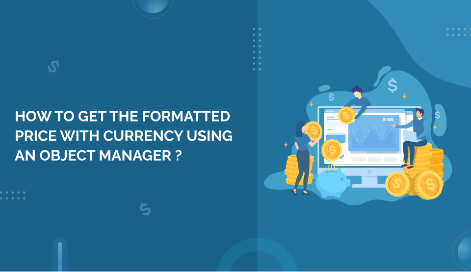 How to get the formatted price with currency using an object manager ?